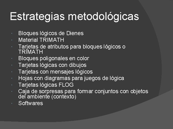 Estrategias metodológicas Bloques lógicos de Dienes Material TRIMATH Tarjetas de atributos para bloques lógicos