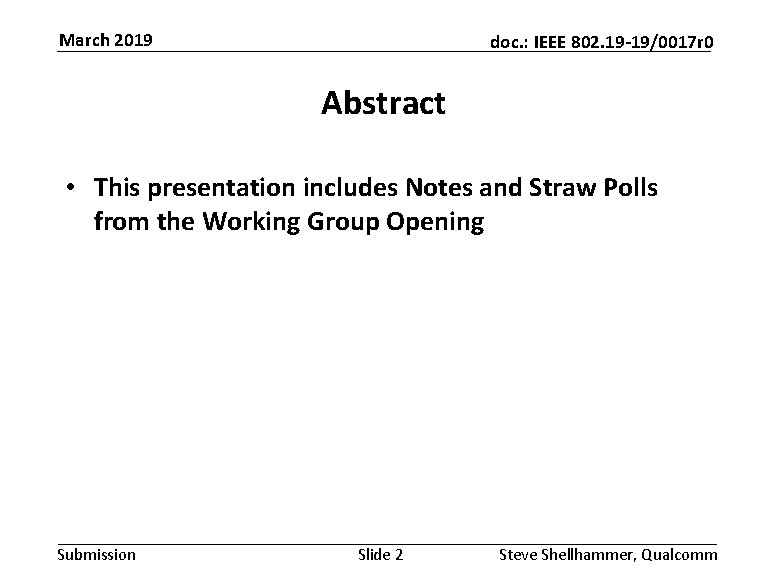 March 2019 doc. : IEEE 802. 19 -19/0017 r 0 Abstract • This presentation