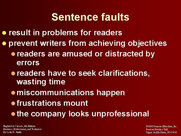 Sentence faults l result in problems for readers l prevent writers from achieving objectives
