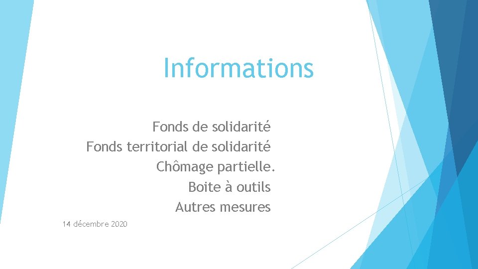 Informations Fonds de solidarité Fonds territorial de solidarité Chômage partielle. Boite à outils Autres