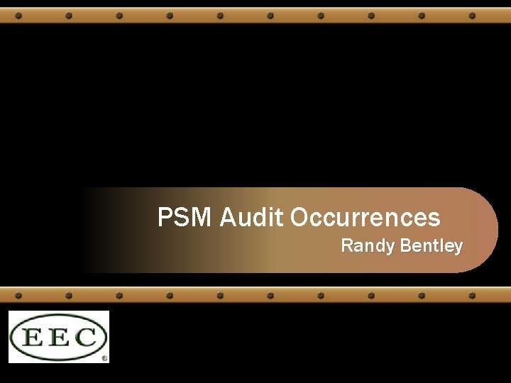 PSM Audit Occurrences Randy Bentley 