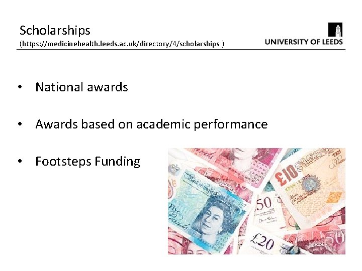 Scholarships (https: //medicinehealth. leeds. ac. uk/directory/4/scholarships ) • National awards • Awards based on
