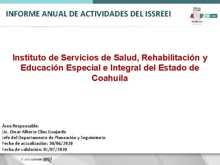 INFORME ANUAL DE ACTIVIDADES DEL ISSREEI Instituto de Servicios de Salud, Rehabilitación y Educación