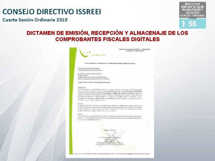 CONSEJO DIRECTIVO ISSREEI Cuarta Sesión Ordinaria 2019 DICTAMEN DE EMISIÓN, RECEPCIÓN Y ALMACENAJE DE