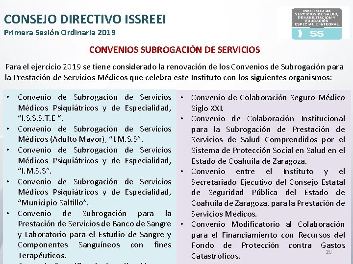 CONSEJO DIRECTIVO ISSREEI Primera Sesión Ordinaria 2019 CONVENIOS SUBROGACIÓN DE SERVICIOS Para el ejercicio