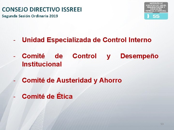 CONSEJO DIRECTIVO ISSREEI Segunda Sesión Ordinaria 2019 - Unidad Especializada de Control Interno -