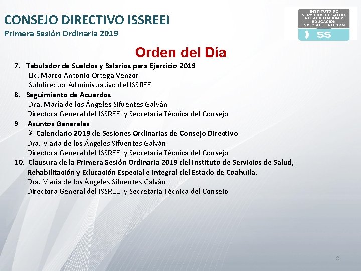 CONSEJO DIRECTIVO ISSREEI Primera Sesión Ordinaria 2019 Orden del Día 7. Tabulador de Sueldos