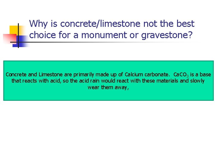 Why is concrete/limestone not the best choice for a monument or gravestone? Concrete and
