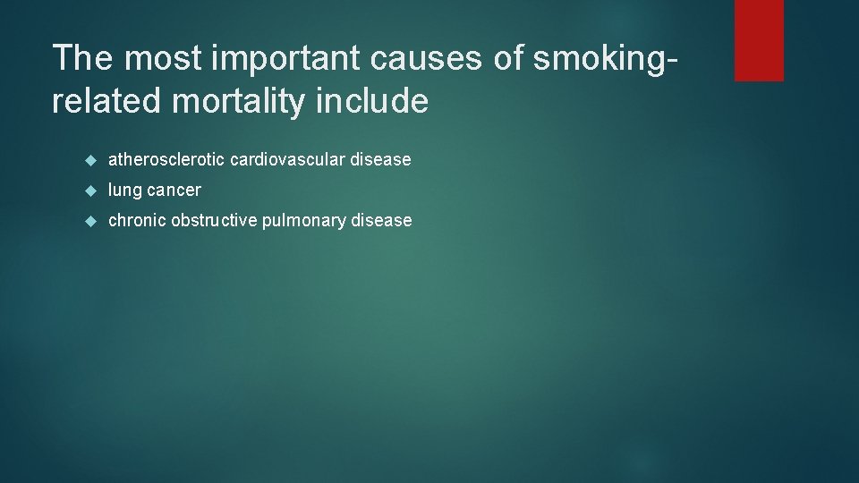 The most important causes of smokingrelated mortality include atherosclerotic cardiovascular disease lung cancer chronic