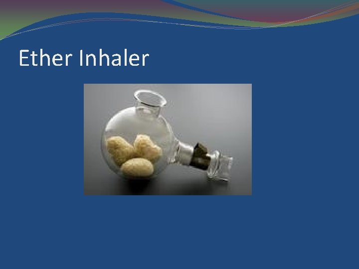 Ether Inhaler 