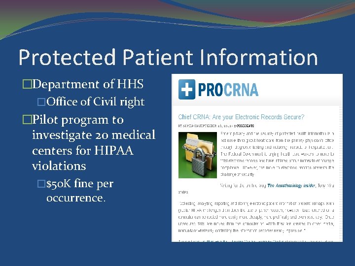 Protected Patient Information �Department of HHS �Office of Civil right �Pilot program to investigate