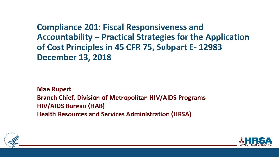 Compliance 201: Fiscal Responsiveness and Accountability – Practical Strategies for the Application of Cost