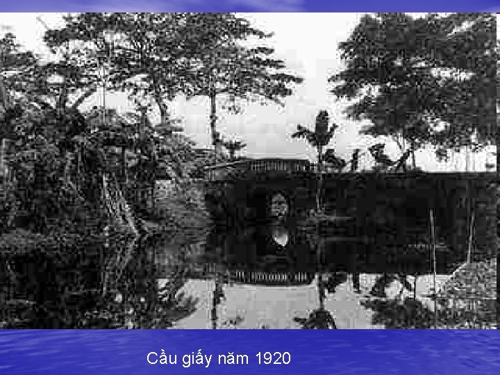 Cầu giấy năm 1920 