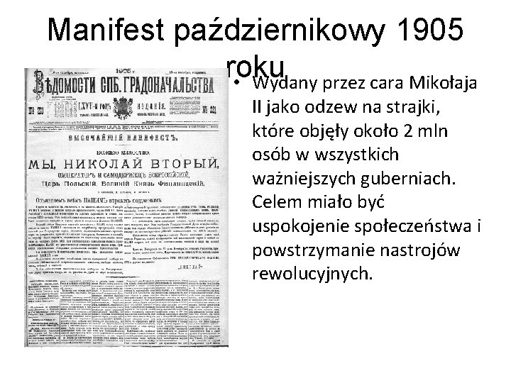 Manifest październikowy 1905 roku • Wydany przez cara Mikołaja II jako odzew na strajki,