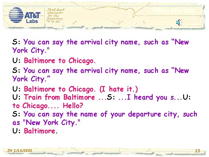 S: You can say the arrival city name, such as “New York City. "