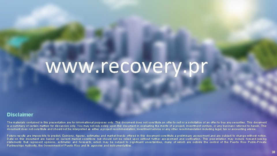 www. recovery. pr Disclaimer The materials contained in this presentation are for informational purposes