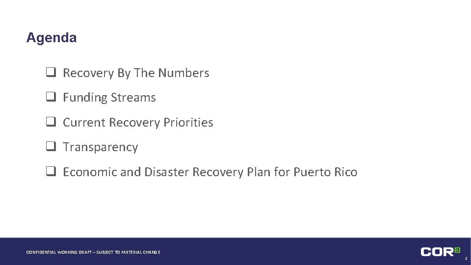Agenda q Recovery By The Numbers q Funding Streams q Current Recovery Priorities q