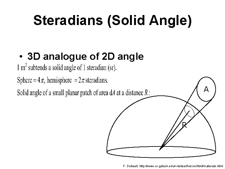 Steradians (Solid Angle) • 3 D analogue of 2 D angle A R F.