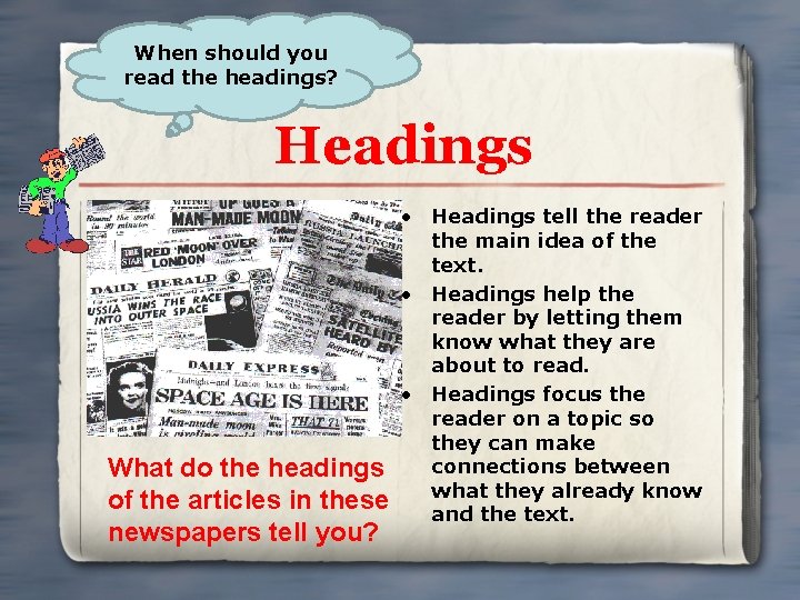 When should you read the headings? Headings What do the headings of the articles