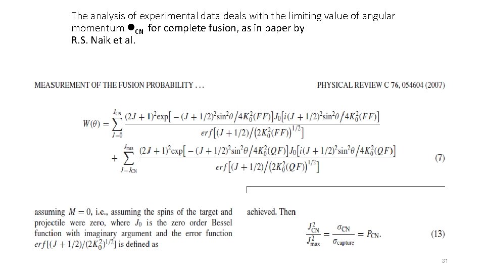The analysis of experimental data deals with the limiting value of angular momentum l.