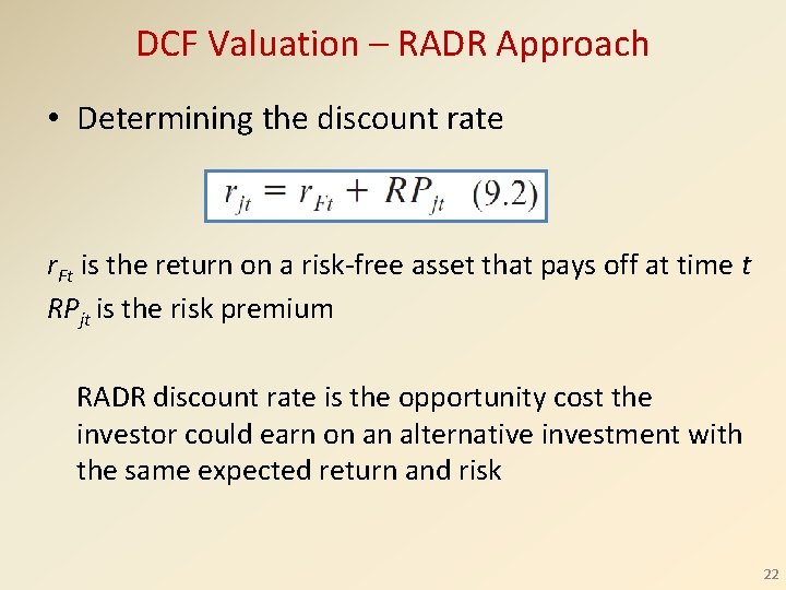 DCF Valuation – RADR Approach • Determining the discount rate r. Ft is the