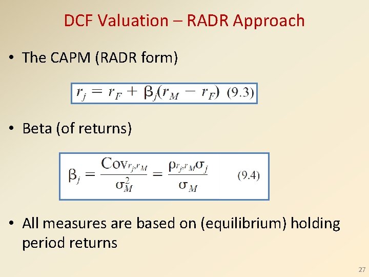 DCF Valuation – RADR Approach • The CAPM (RADR form) • Beta (of returns)