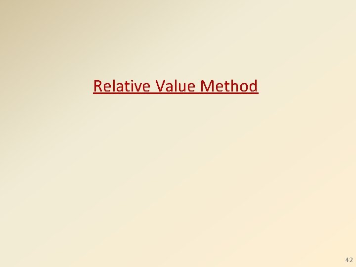 Relative Value Method 42 