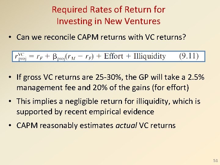 Required Rates of Return for Investing in New Ventures • Can we reconcile CAPM