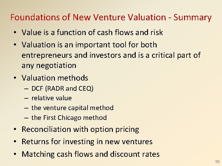 Foundations of New Venture Valuation - Summary • Value is a function of cash