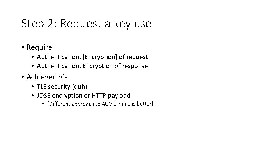 A Remote Key Implementation Phillip HallamBaker Use Cases