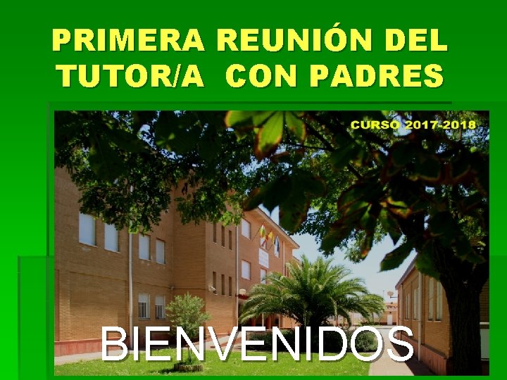 PRIMERA REUNIÓN DEL TUTOR/A CON PADRES BIENVENIDOS 