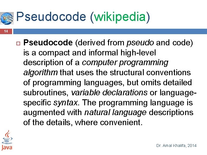 Pseudocode (wikipedia) 14 Pseudocode (derived from pseudo and code) is a compact and informal Pseudocode (wikipedia) 14 Pseudocode (derived from pseudo and code) is a compact and informal