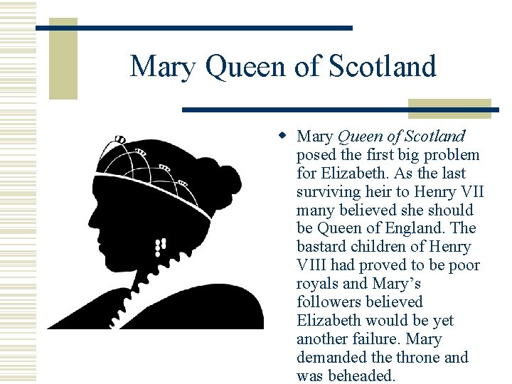 Mary Queen of Scotland w Mary Queen of Scotland posed the first big problem Mary Queen of Scotland w Mary Queen of Scotland posed the first big problem