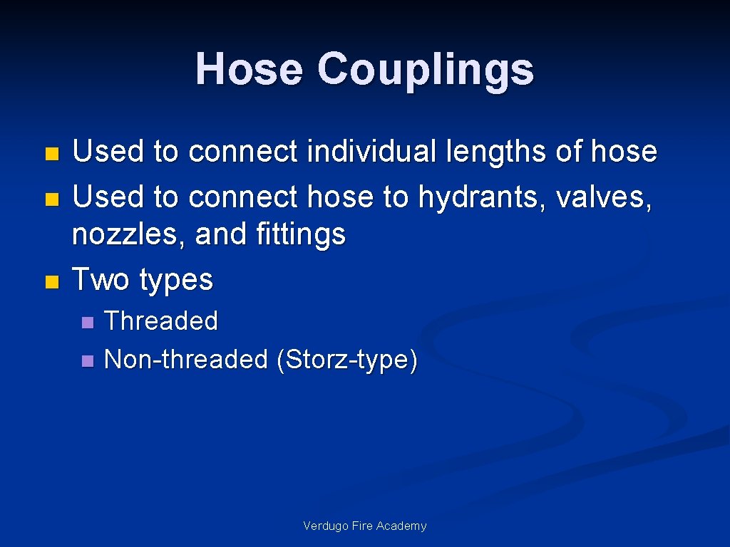 Hose Couplings n n n Used to connect individual lengths of hose Used to