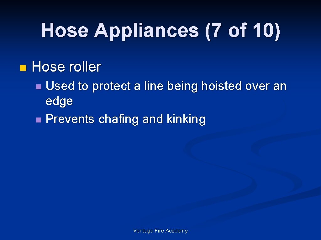 Hose Appliances (7 of 10) n Hose roller Used to protect a line being
