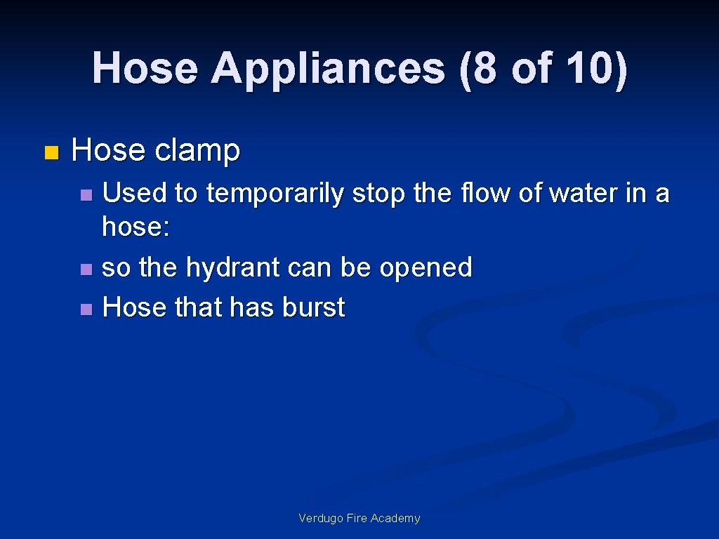 Hose Appliances (8 of 10) n Hose clamp Used to temporarily stop the flow