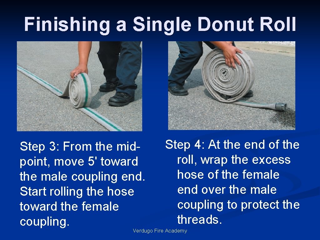 Finishing a Single Donut Roll Step 3: From the midpoint, move 5' toward the