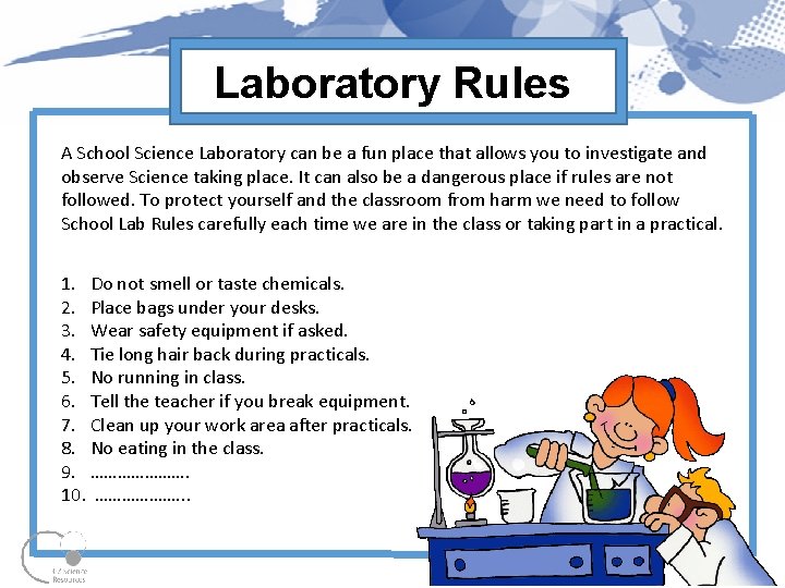 Laboratory Rules A School Science Laboratory can be a fun place that allows you