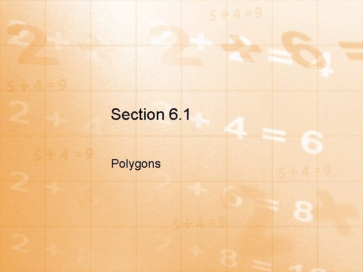 Section 6. 1 Polygons 