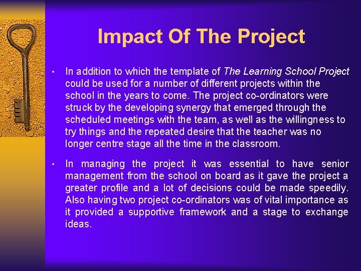 Impact Of The Project • In addition to which the template of The Learning