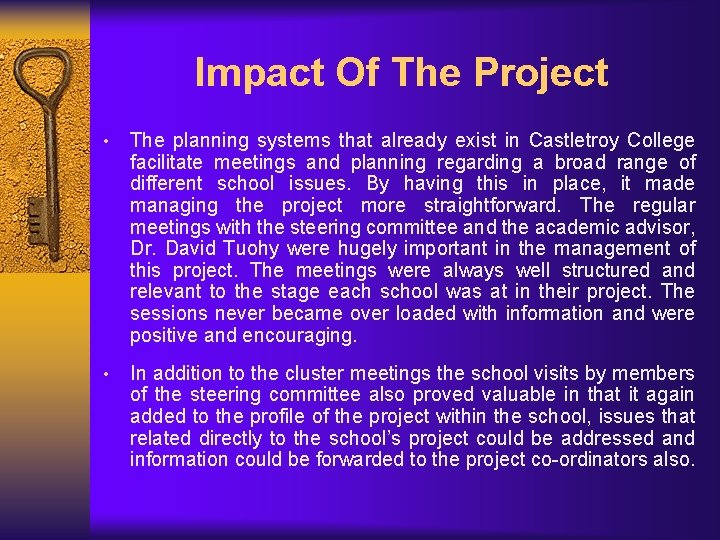 Impact Of The Project • The planning systems that already exist in Castletroy College