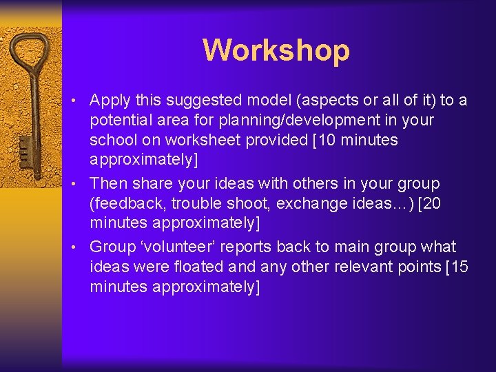 Workshop • Apply this suggested model (aspects or all of it) to a potential