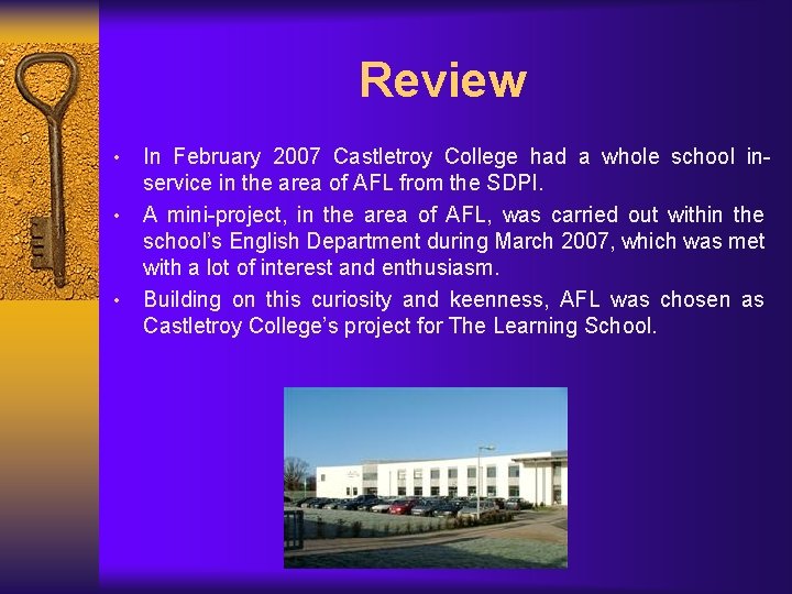 Review • • • In February 2007 Castletroy College had a whole school inservice