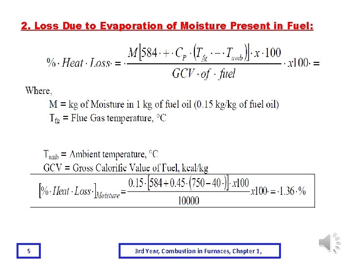 2. Loss Due to Evaporation of Moisture Present in Fuel: 5 3 rd Year,