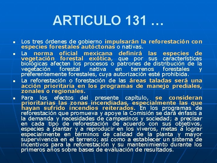 ARTICULO 131 … n n Los tres órdenes de gobierno impulsarán la reforestación con