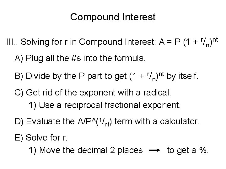 Compound Interest III. . Solving for r in Compound Interest: A = P (1