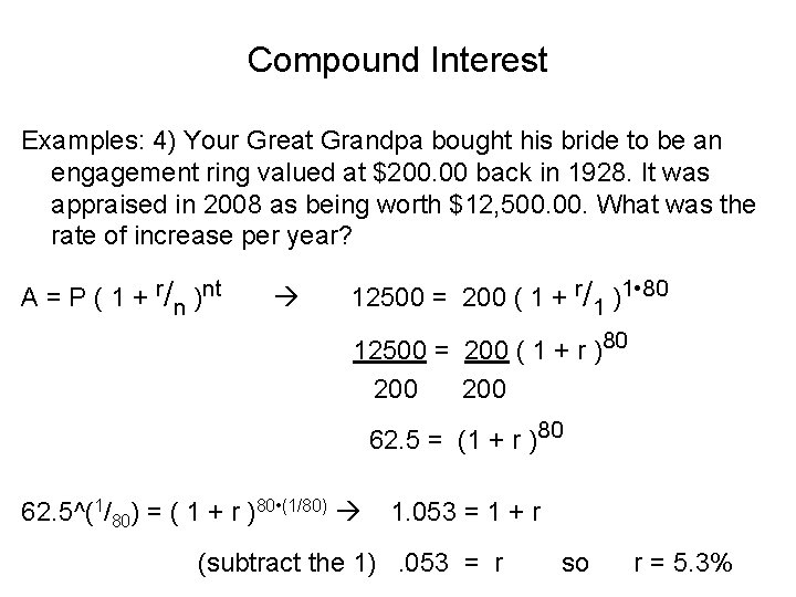 Compound Interest Examples: 4) Your Great Grandpa bought his bride to be an engagement