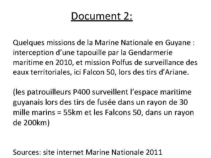 Document 2: Quelques missions de la Marine Nationale en Guyane : interception d’une tapouille