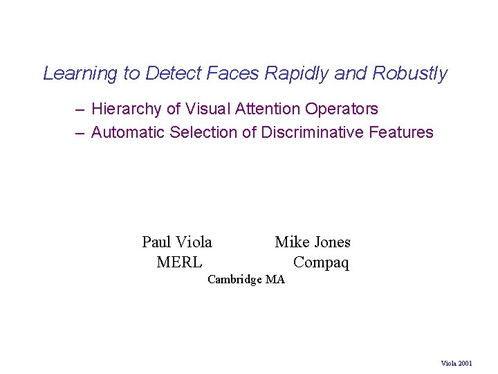 Learning to Detect Faces Rapidly and Robustly – Hierarchy of Visual Attention Operators –