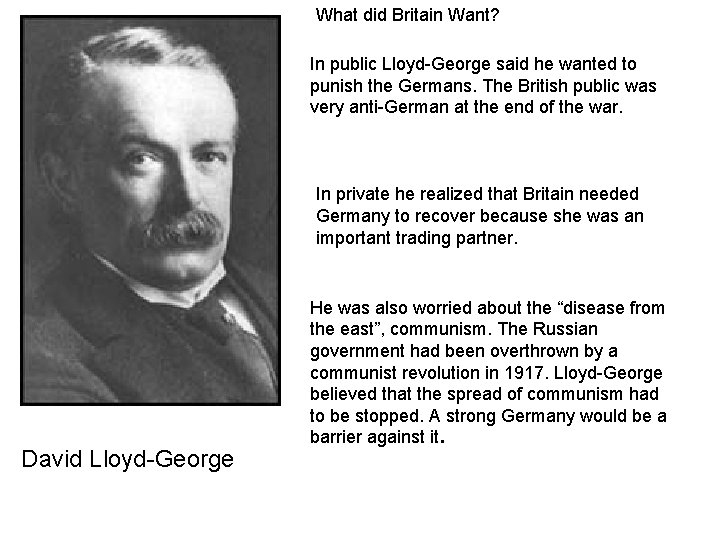 What did Britain Want? In public Lloyd-George said he wanted to punish the Germans.